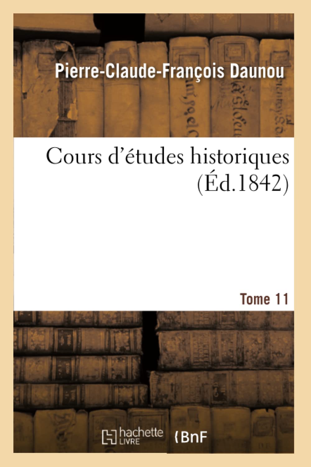 Cours d'études historiques. Tome 11 book