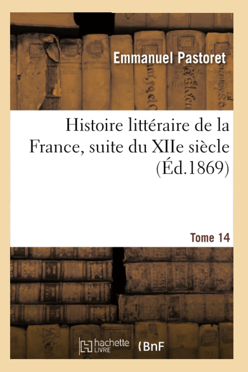 Histoire littéraire de la France, suite du XIIe siècle Tome 14 book