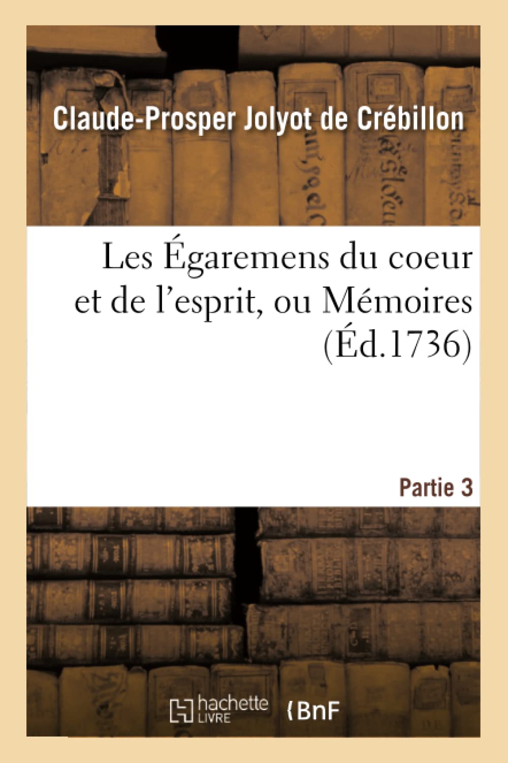 Les Égaremens du coeur et de l'esprit, ou Mémoires de M. de Meilcour. Partie 3 book