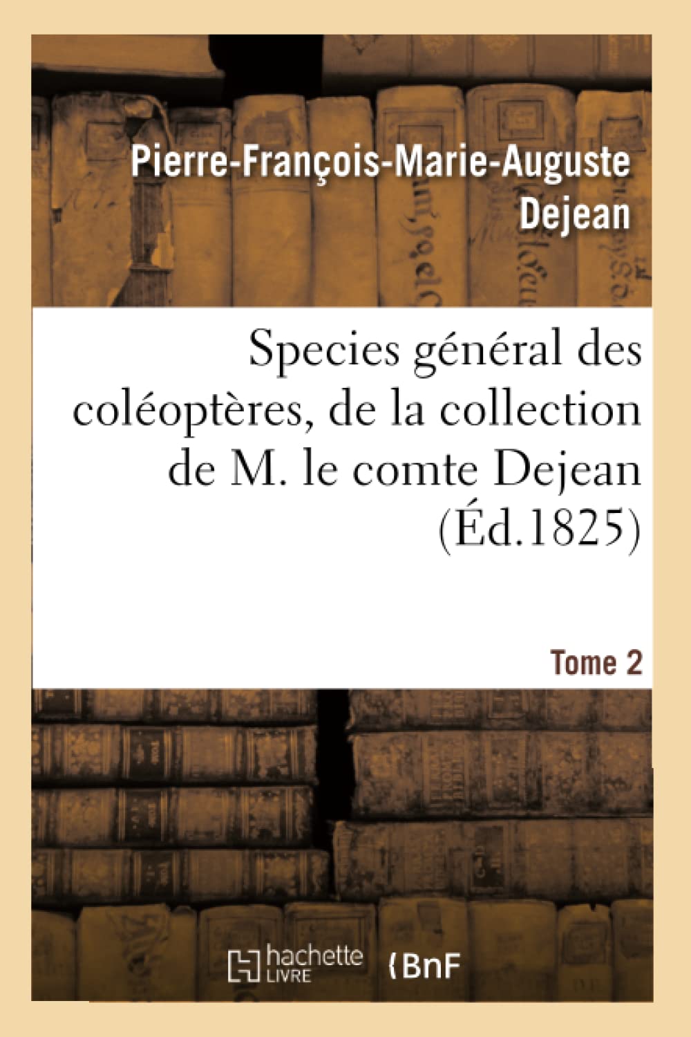 Species général des coléoptères, de la collection de M. le comte Tome 2 book