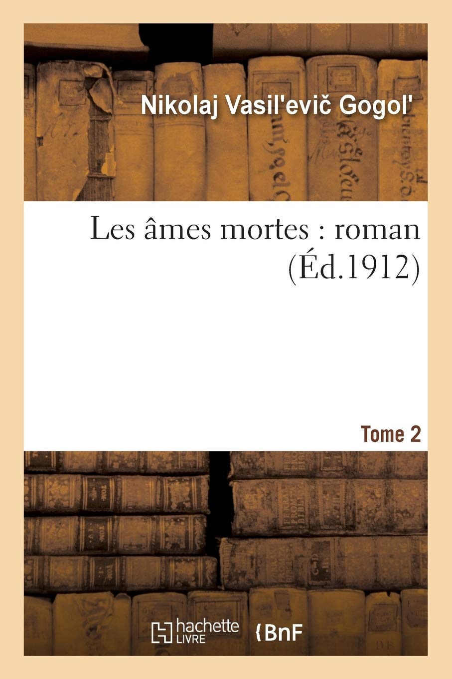 Les âmes mortes : roman. Tome 2 book
