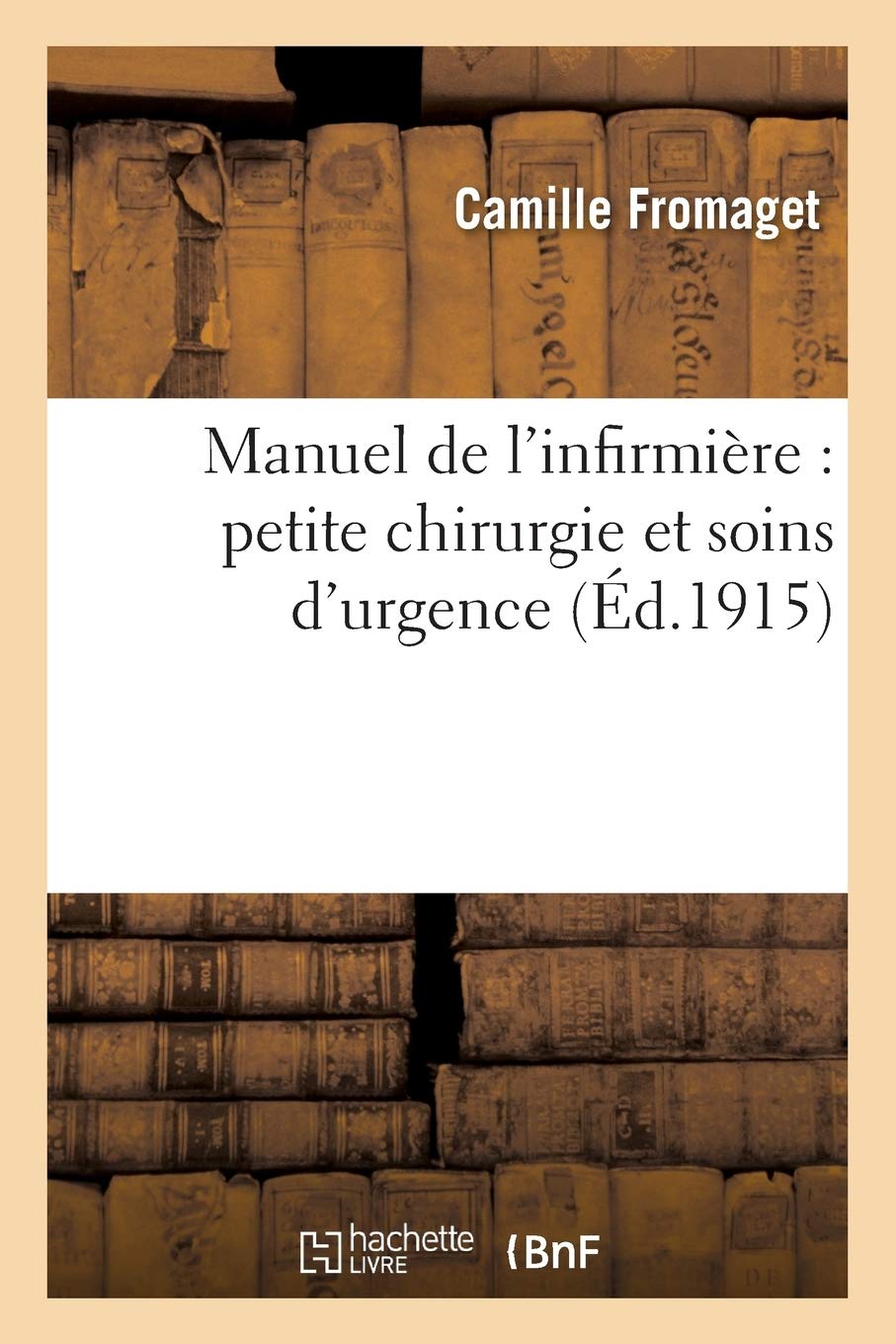 Manuel de l'infirmière : petite chirurgie et soins d'urgence book