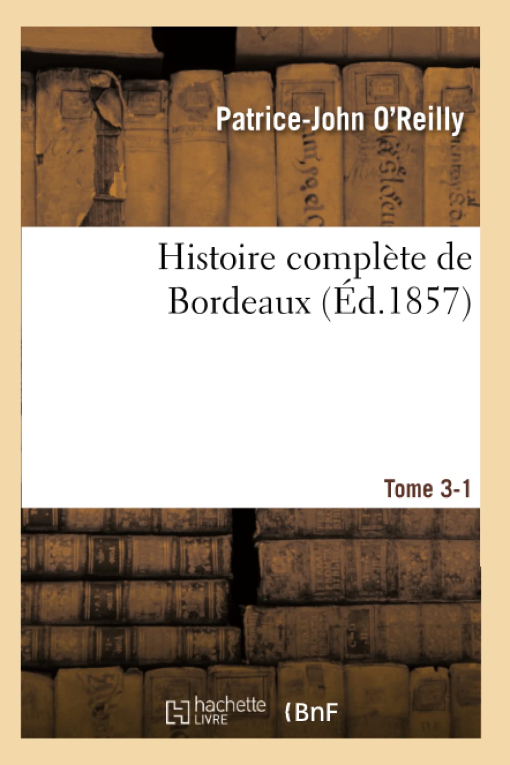 Histoire complète de Bordeaux. Tome 3 Partie 1 book