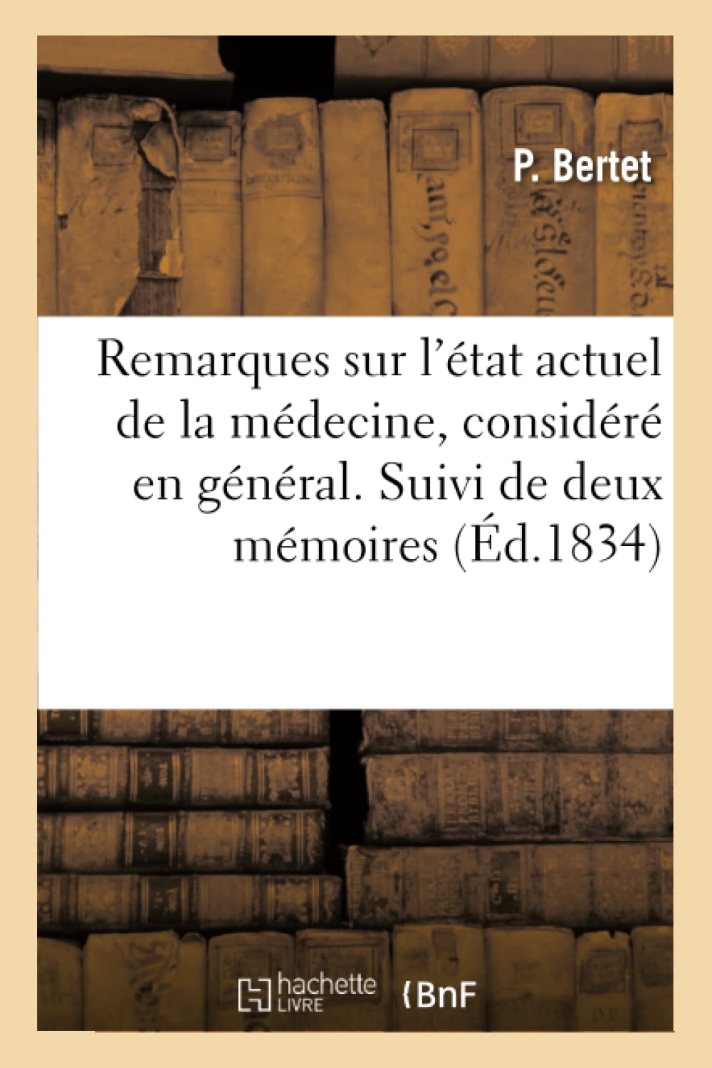 Remarques sur l'état actuel de la médecine, considéré en général. Suivi de deux mémoires écrits book
