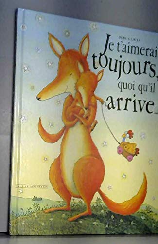 Je t'aimerai toujours, quoi qu'il arrive... book