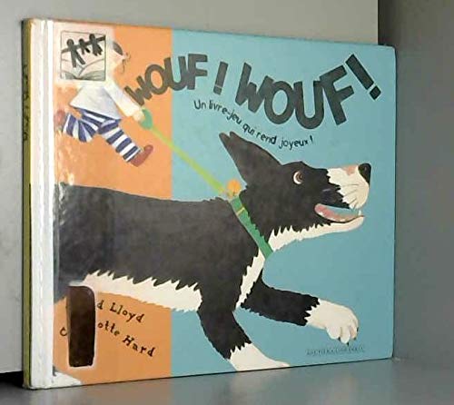 Wouf ! Wouf !: Un livre-jeu qui rend joyeux ! book