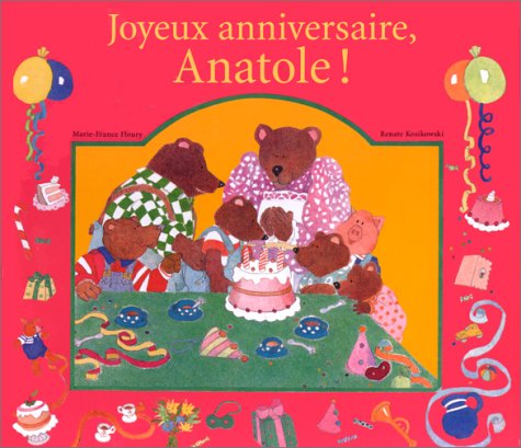 Joyeux anniversaire, Anatole ! book