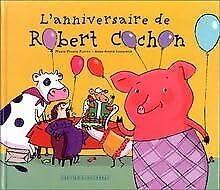 L'Anniversaire De Robert Cochon book