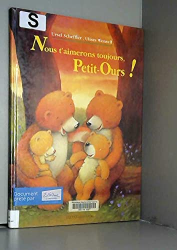 Nous t'aimerons toujours, Petit-Ours ! book