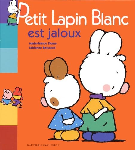 Petit lapin blanc est jaloux 6-9 years