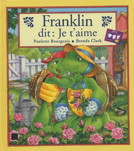 Franklin dit : Je t'aime book
