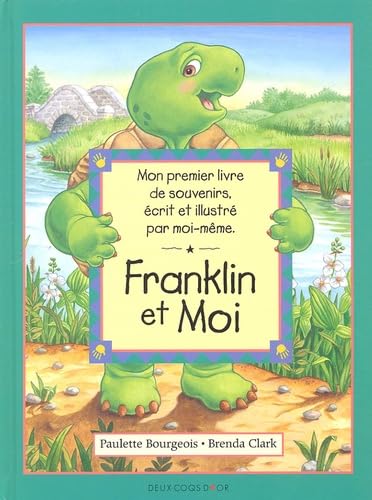 Franklin et moi: Mon premier livre de souvenirs, écrit et illustré par moi-même book