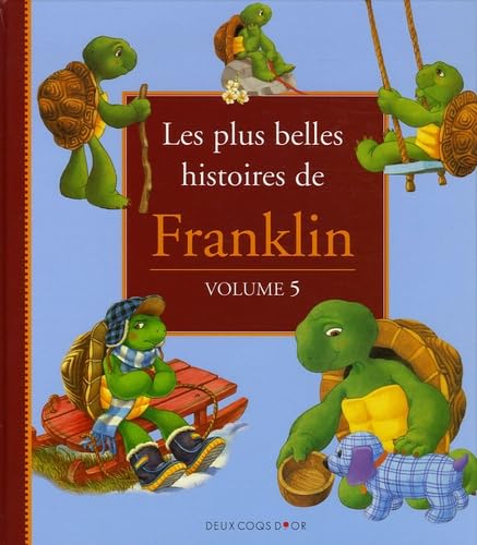 Les plus belles histoires de Franklin: Tome 5 book