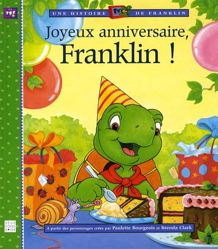 Joyeux anniversaire, Franklin ! book