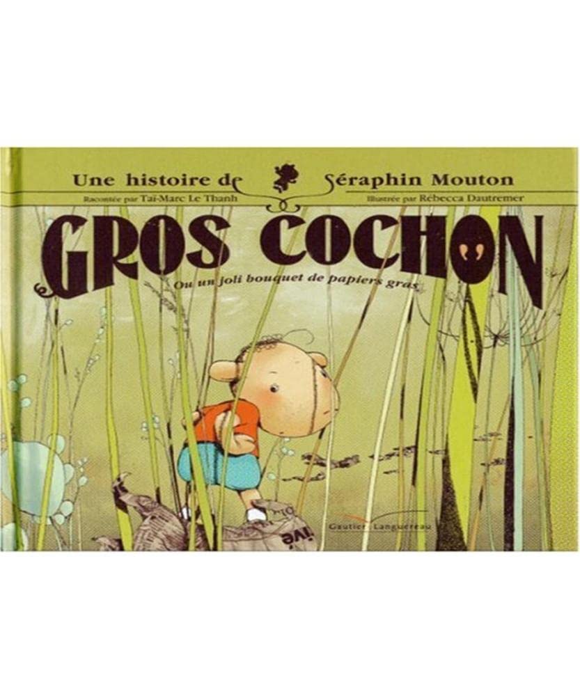 GROS COCHON: ou un joli bouquet de papier gras Children's books