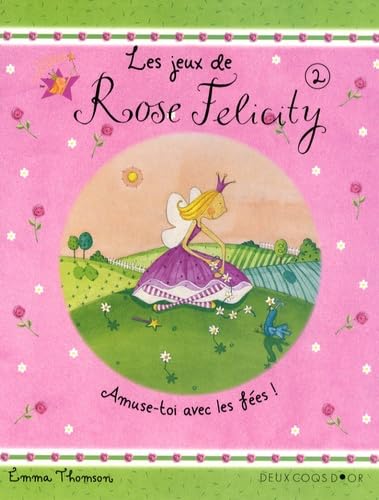 Les jeux de Rose Felicity, Tome 2 : Books