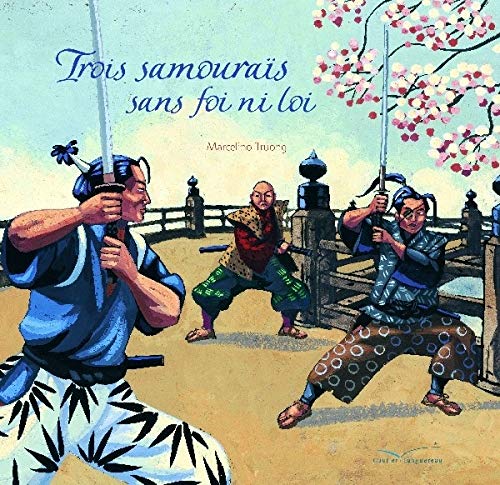 Trois samouraïs sans foi ni loi book