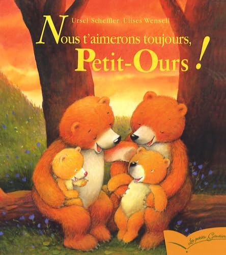 Nous t'aimerons toujours, Petit-Ours ! book