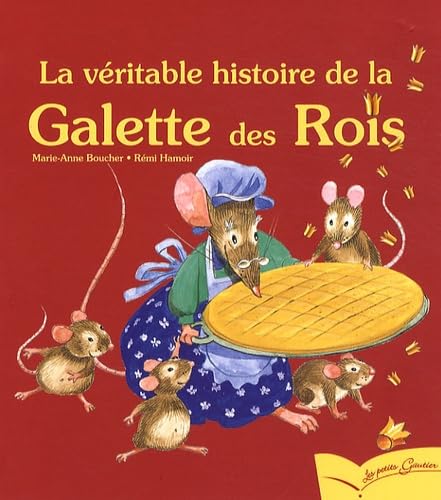 La véritable histoire de la galette des rois book