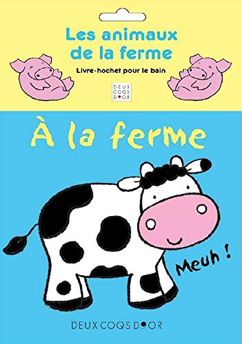 Les animaux de la ferme: Livre-bain book