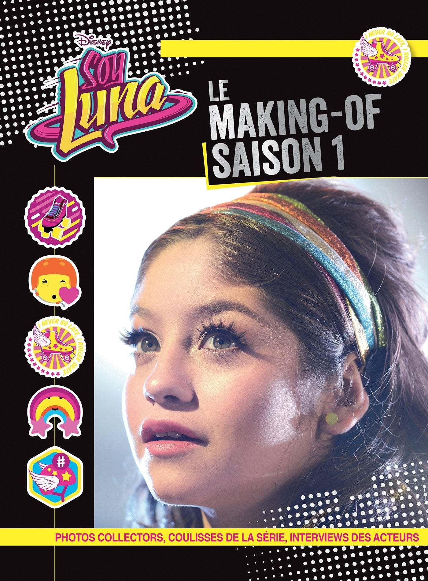 Soy Luna: Le making-of Saison 1 book