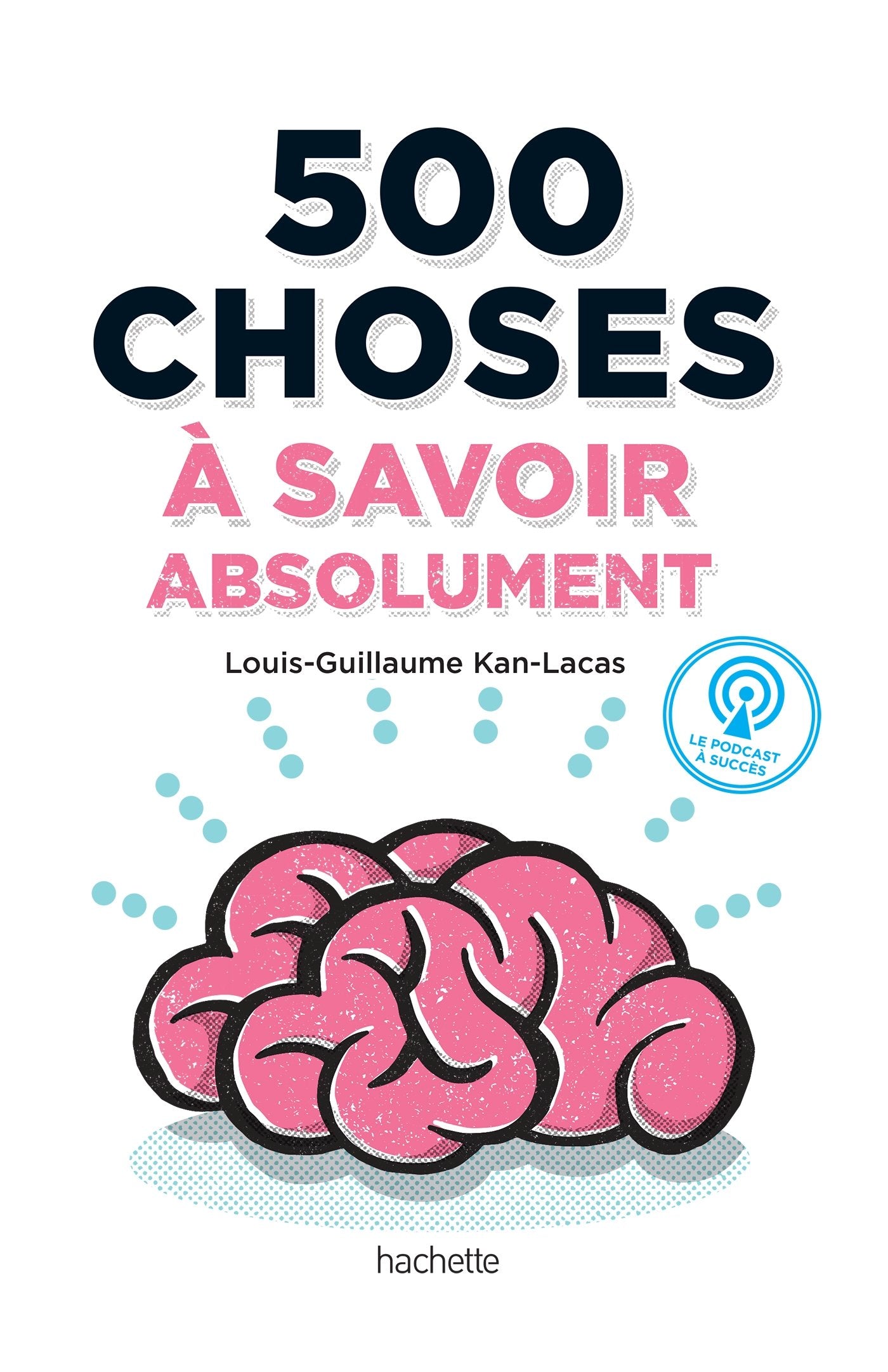 500 choses à savoir absolument book