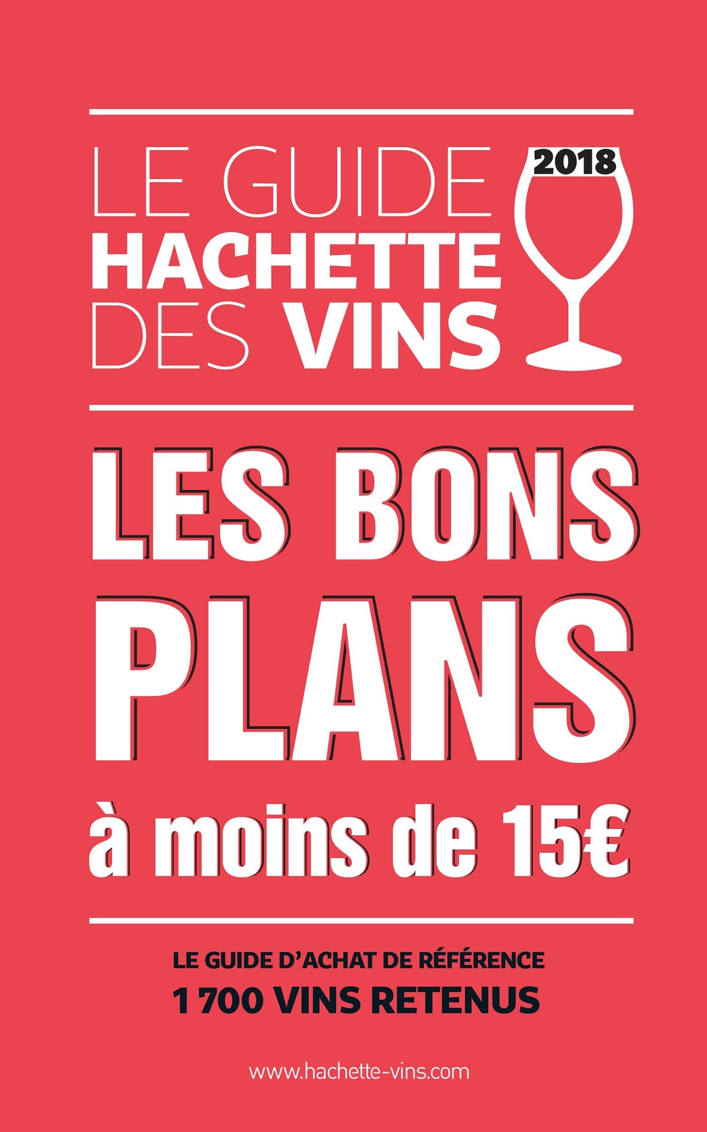 Le guide Hachette des vins 2018: les bons plans à moins de 15 Cooking & Enjoying