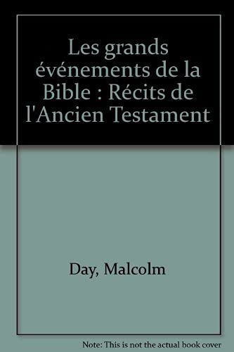Les grands événements de la Bible: Récits de l'Ancien Testament book