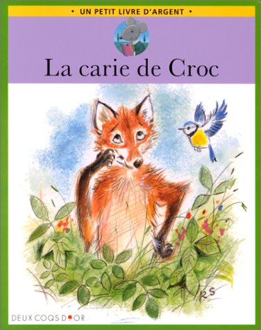 La carie de Croc (Un petit livre d'argent) book
