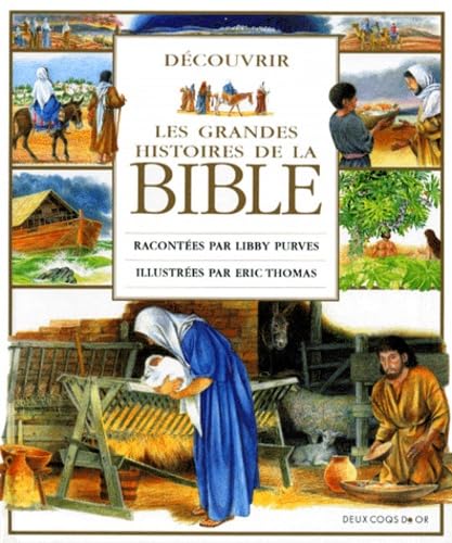 Découvrir les grandes histoires de la bible book