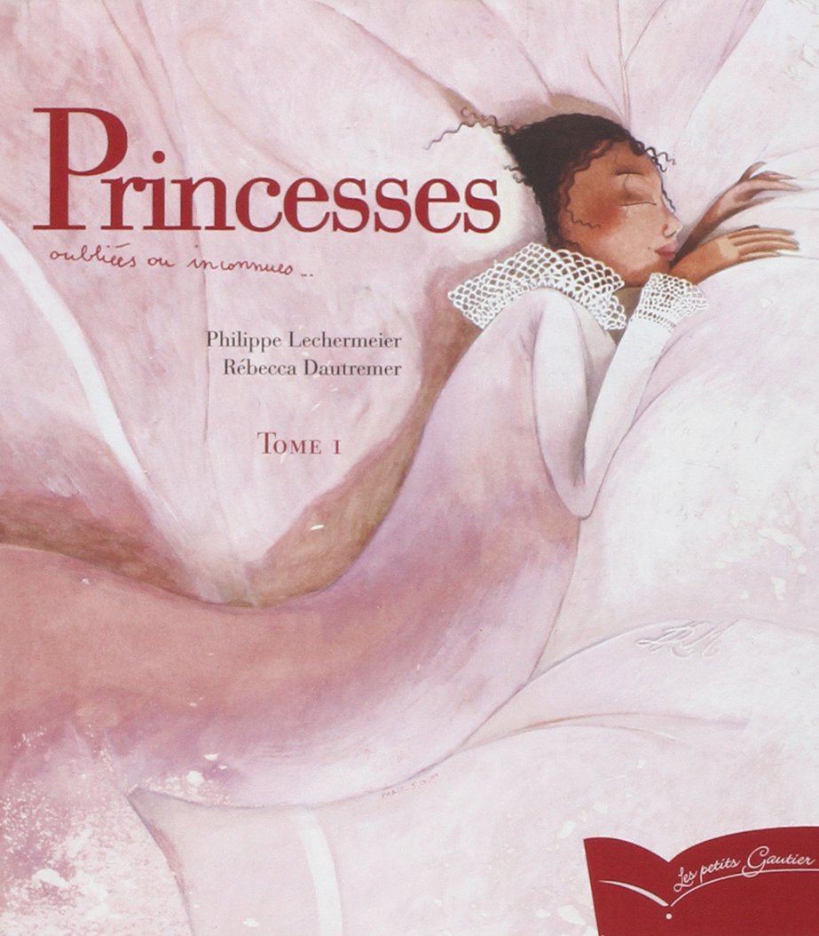 Princesses Oubliees Ou Inconnues: Tome 1 Contemporary literature