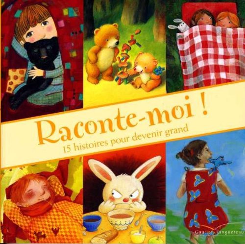 Raconte-moi !: 15 Histoires pour devenir grand book