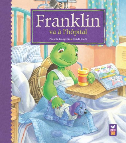 Franklin va à l'hôpital Children's books