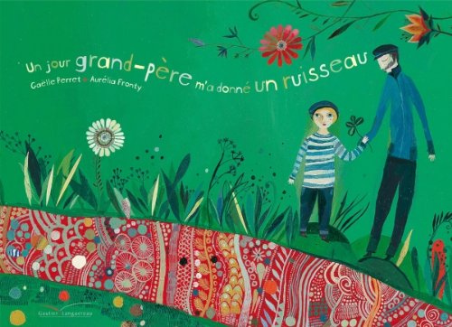 Un jour, grand-père m'a donné un ruisseau book