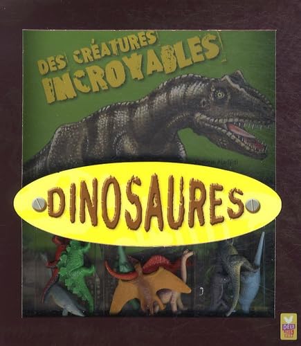 Dinosaures: Des créatures incroyables book