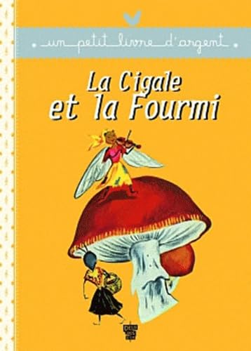 Un petit livre d'argent...: La cigale et la fourmi Contemporary literature