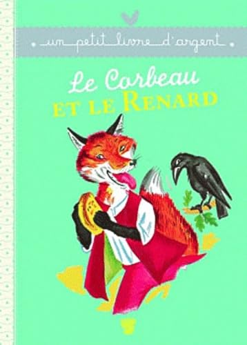 Un petit livre d'argent...: Le corbeau et le renard Contemporary literature