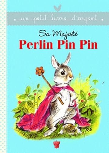 Un petit livre d'argent...: Sa majeste Perlin Pin Pin Contemporary literature