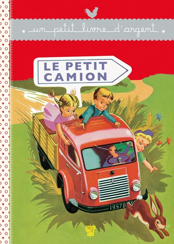 Un petit livre d'argent...: Le petit camion Contemporary literature