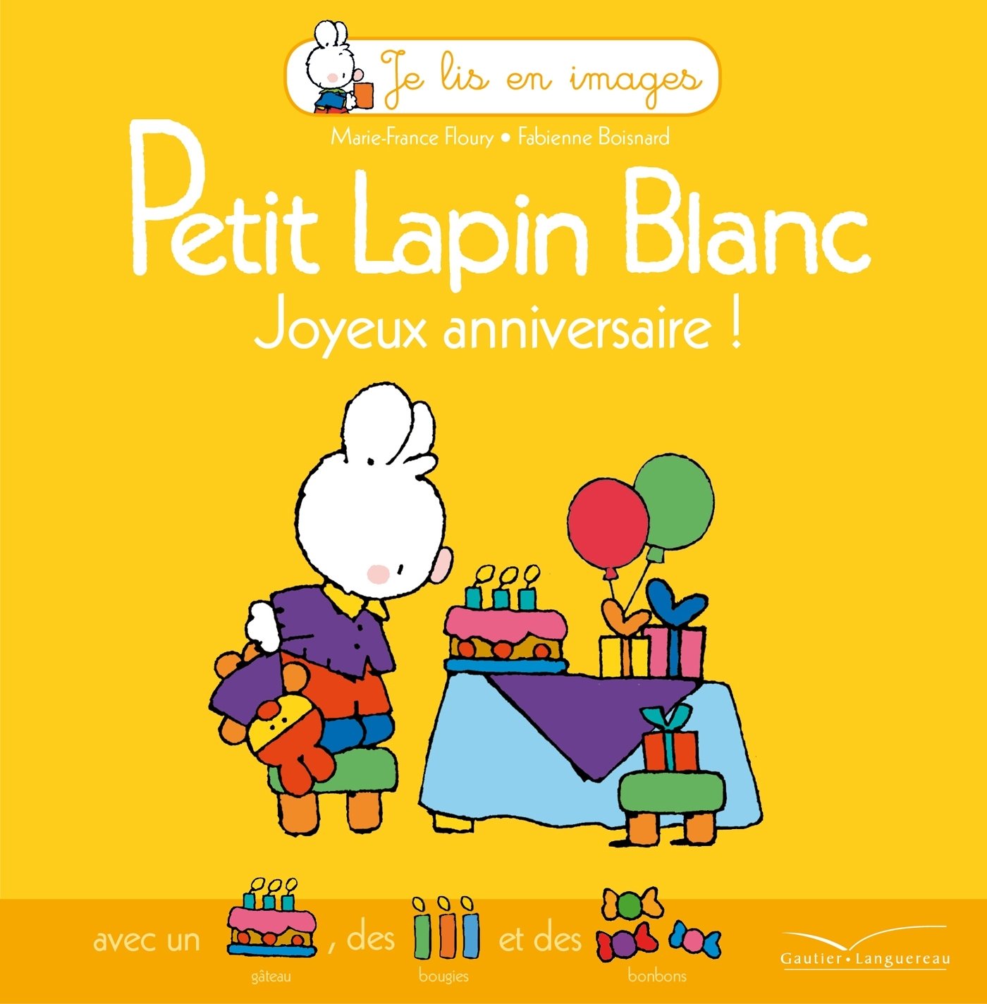 Petit Lapin Blanc: Joyeux anniversaire ! book