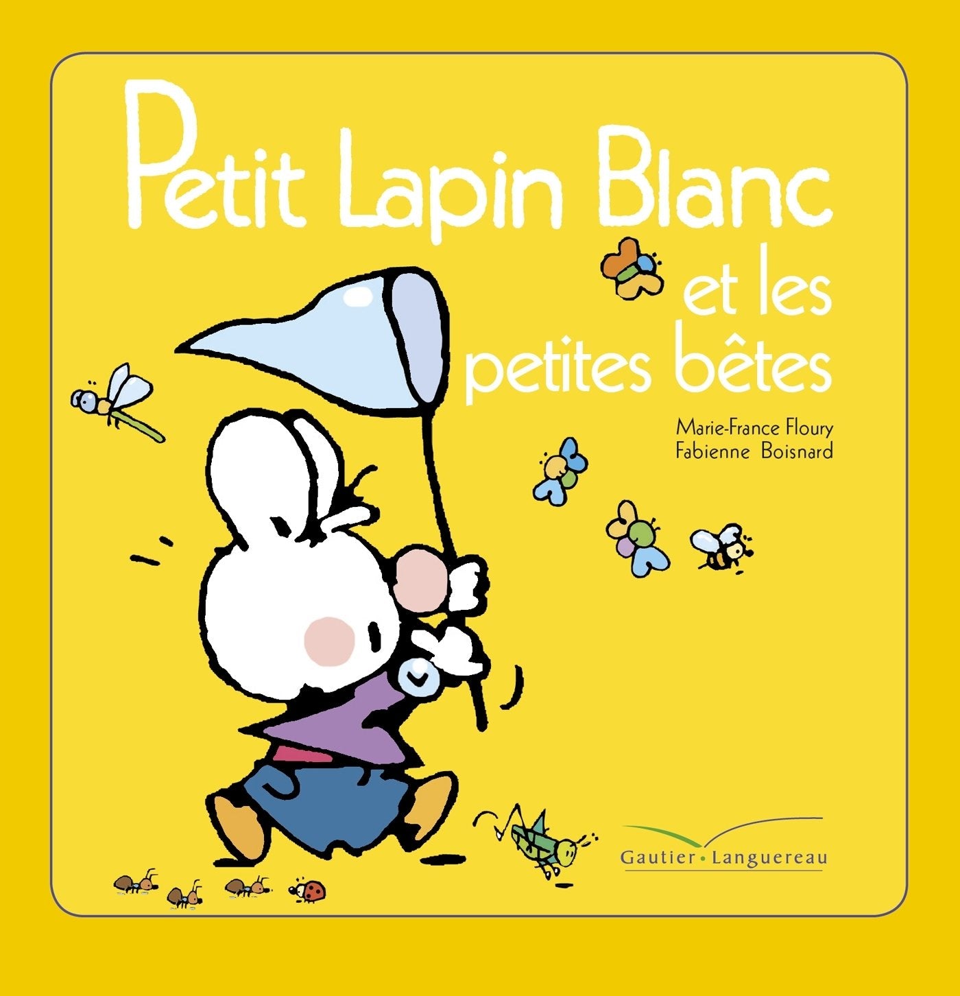 Petit Lapin Blanc et les petites bêtes Children's books