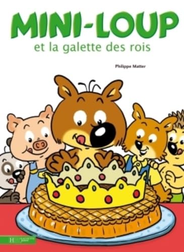 Mini-loup et la galette des rois: Avec une couronne et une fève Mini-Loup Books