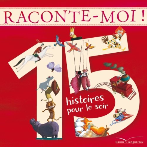 Raconte-moi !: 15 histoires pour le soir book