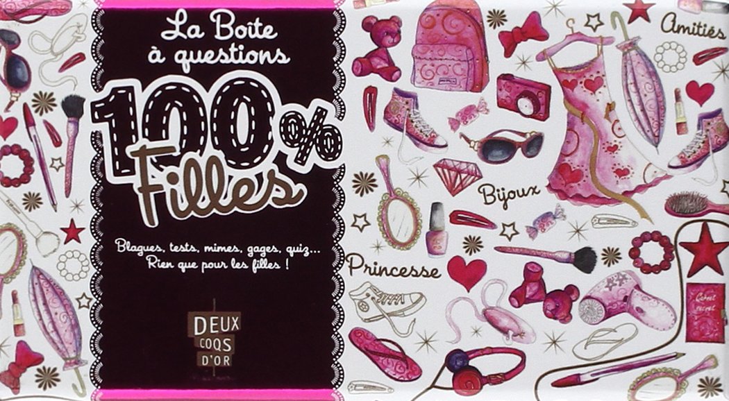 La Boite à questions 100% filles: Blagues, tests, mimes, gages, quiz... Rien que pour les filles ! Books