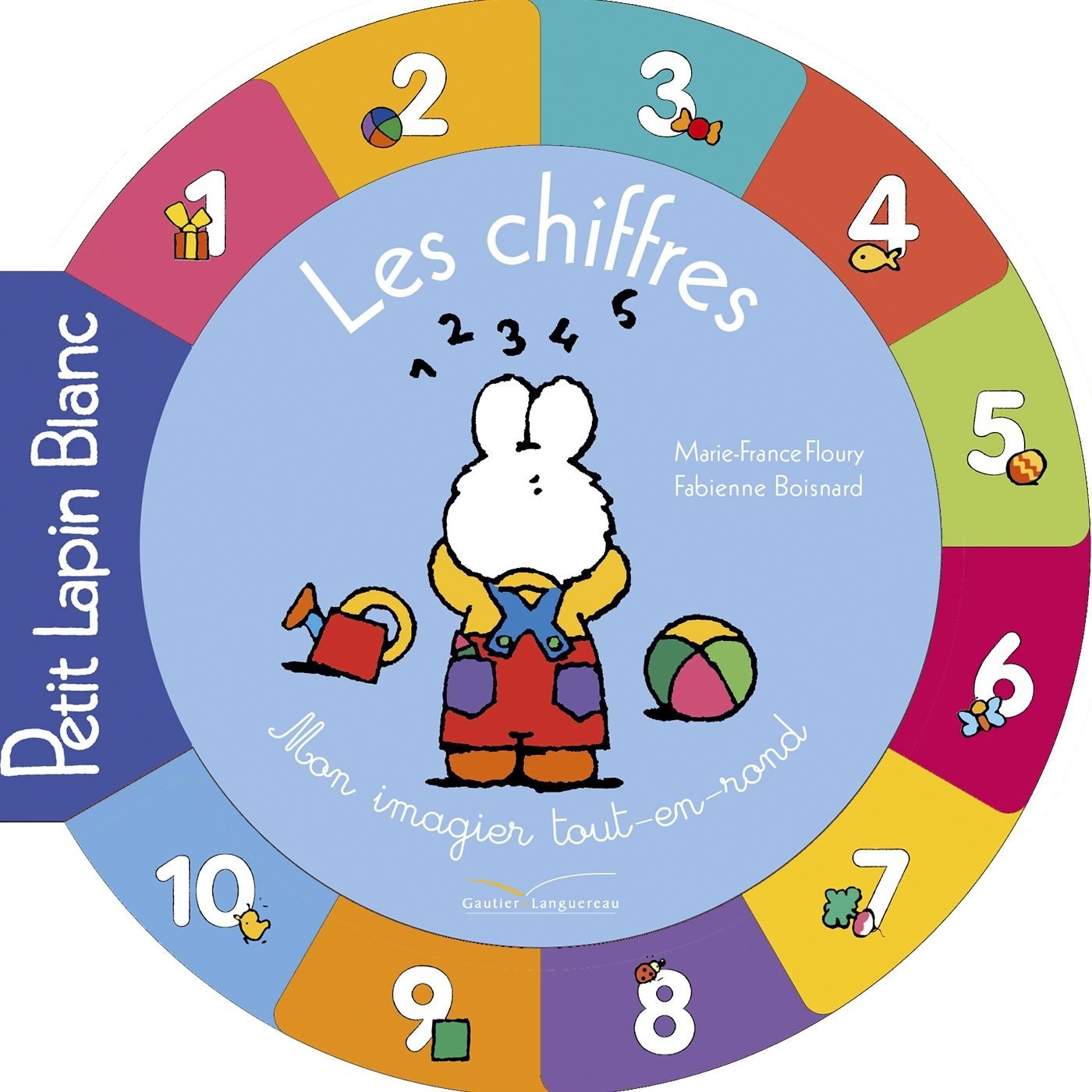 Les chiffres: Mon imagier tout-en-rond Books