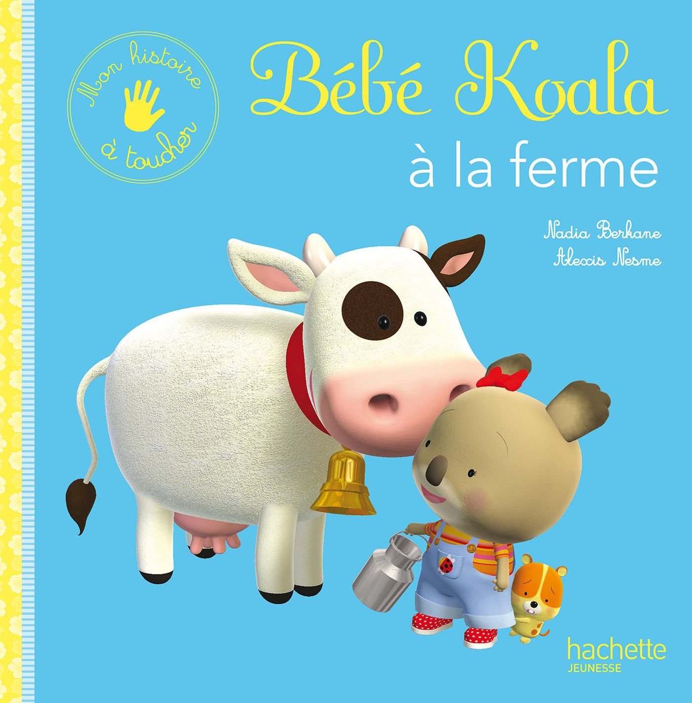 A la ferme: Mon histoire à toucher Books