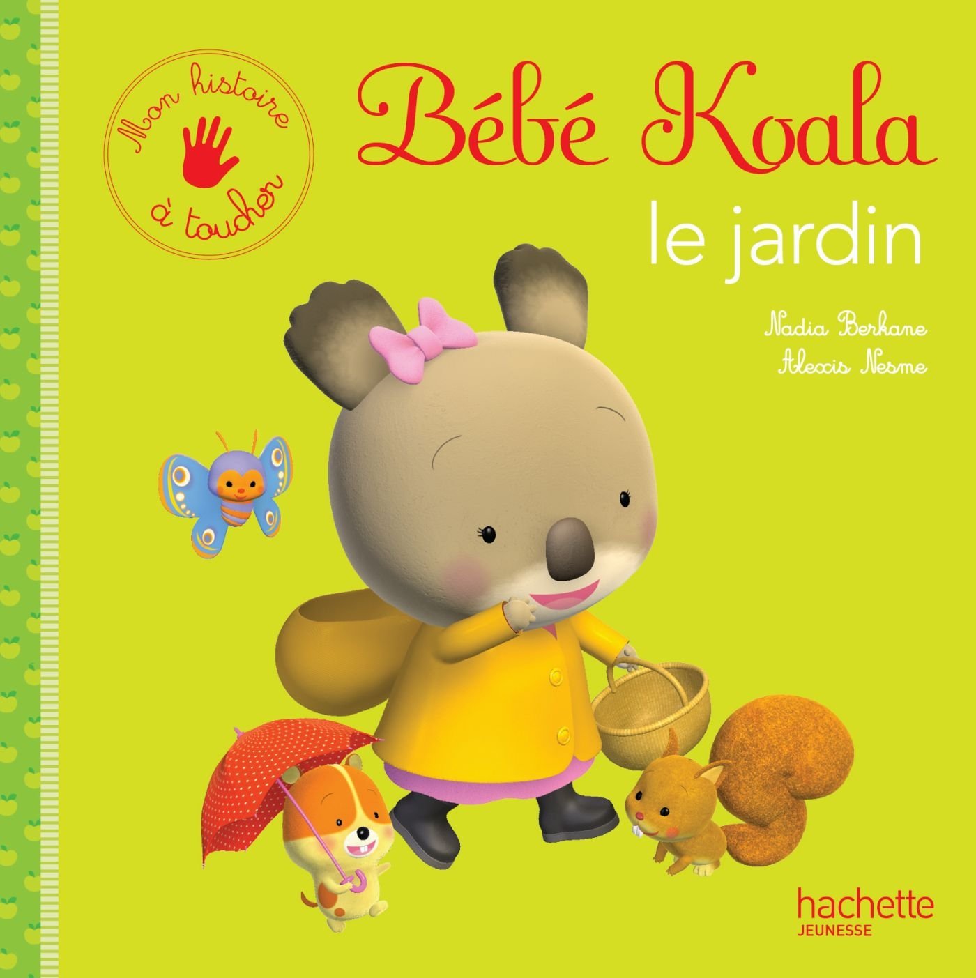 Le jardin: Mon histoire à toucher book