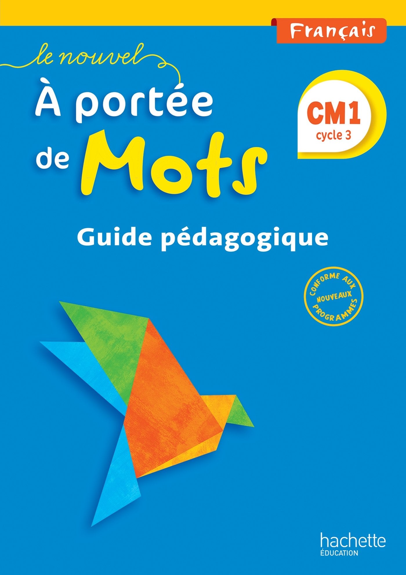 Le Nouvel A portée de mots - Français CM1 - Guide pédagogique - Ed. 2016 book
