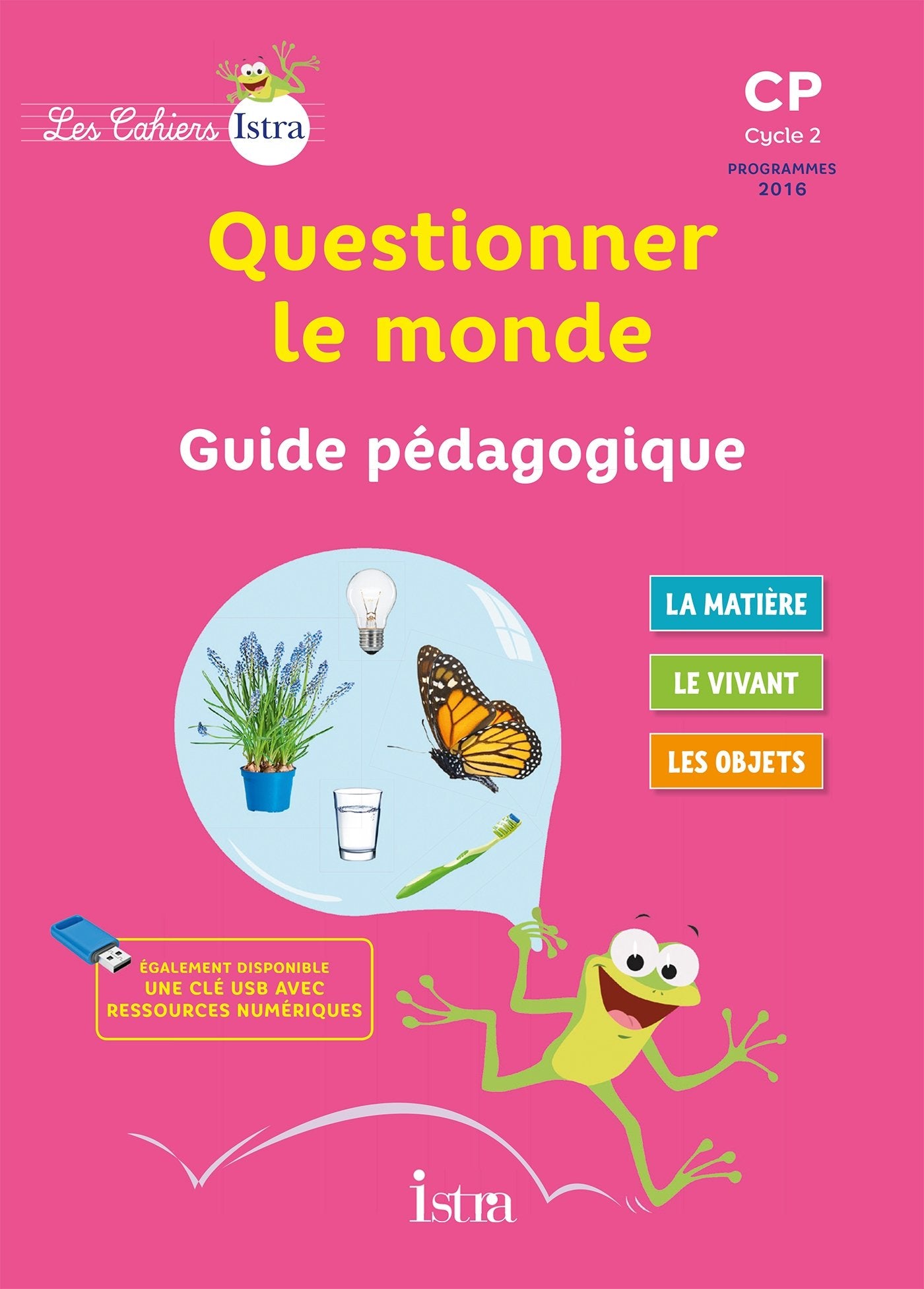 Les Cahiers Istra Questionner le monde CP - Guide pédagogique - Ed. 2017 Professional & Reference Books