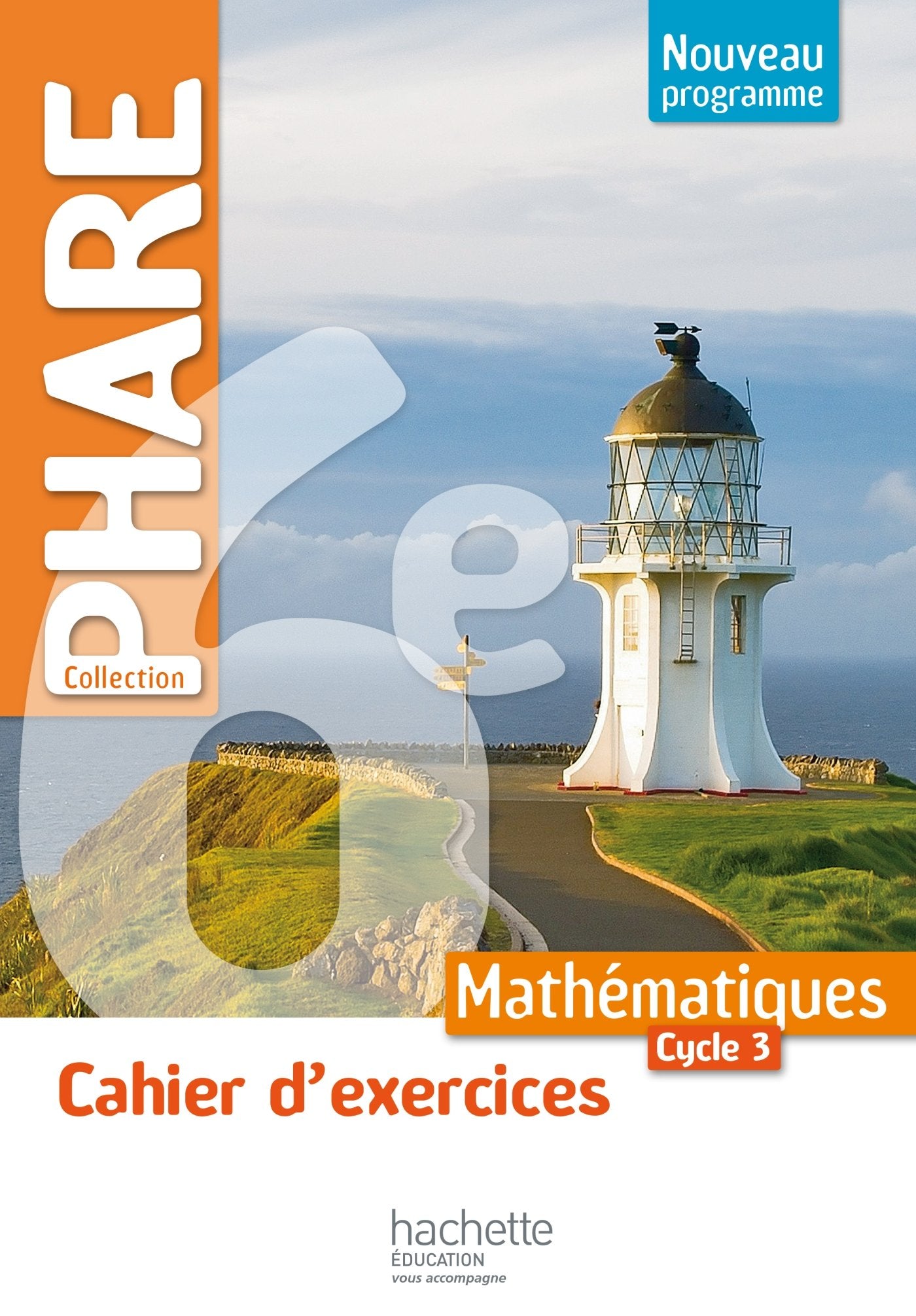 Cahier d'exercices Phare mathématiques cycle 3 / 6e - éd. 2016: Cahier d'activités Professional & Reference Books